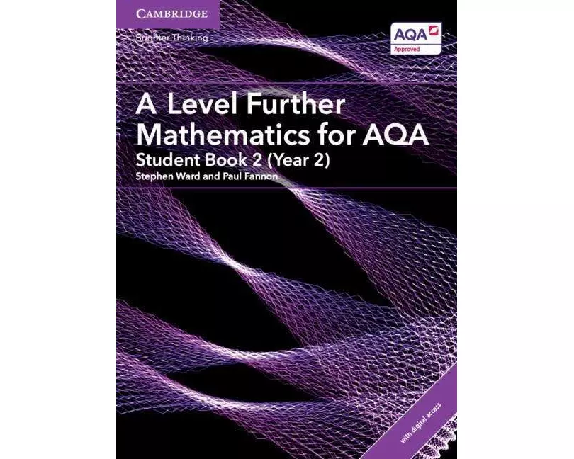 A Level Further Mathematics for AQA Student Book 2 (Year 2) with Digital Access (2 Years)