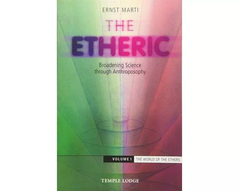 The Etheric: The World of the Ethers: Volume 1