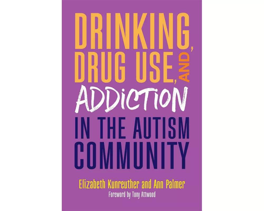 Drinking, Drug Use, and Addiction in the Autism Community