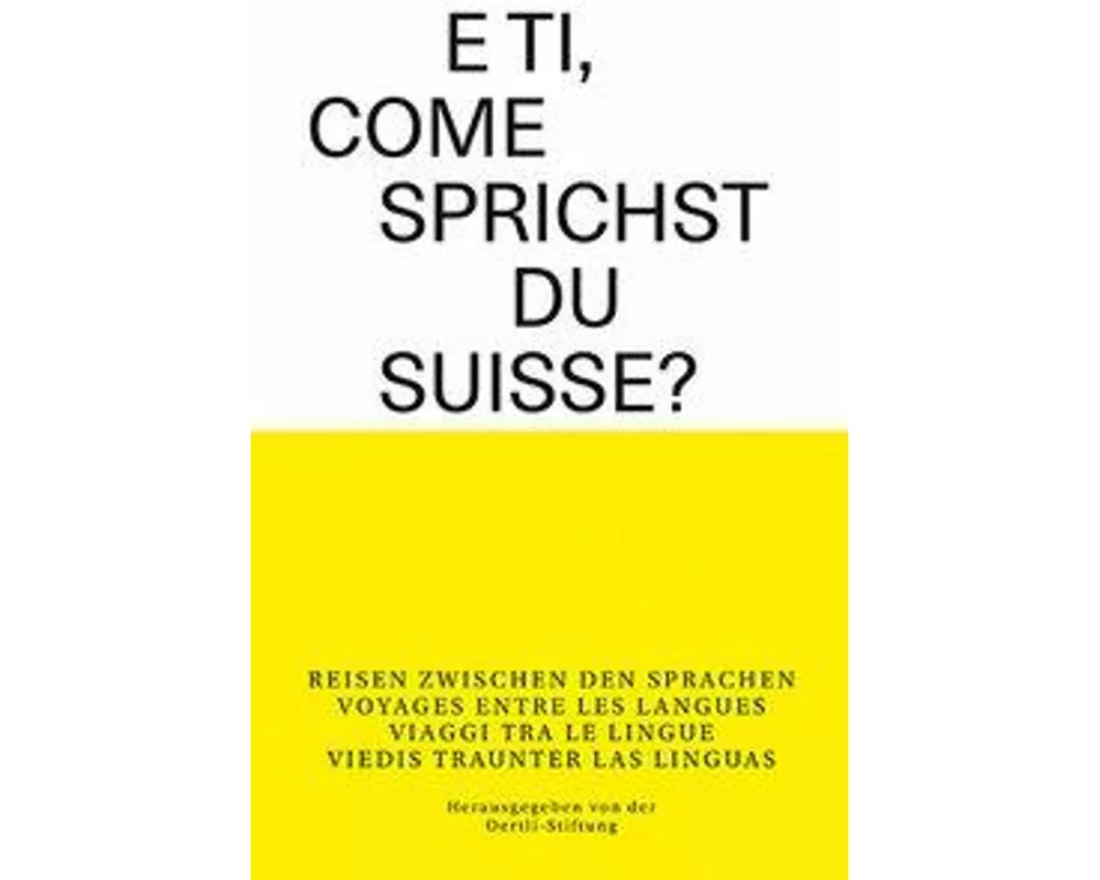 E ti, come sprichst du suisse?