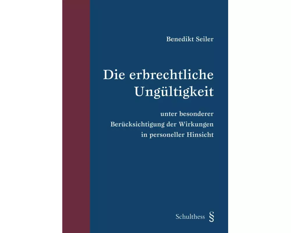 Die erbrechtliche Ungültigkeit