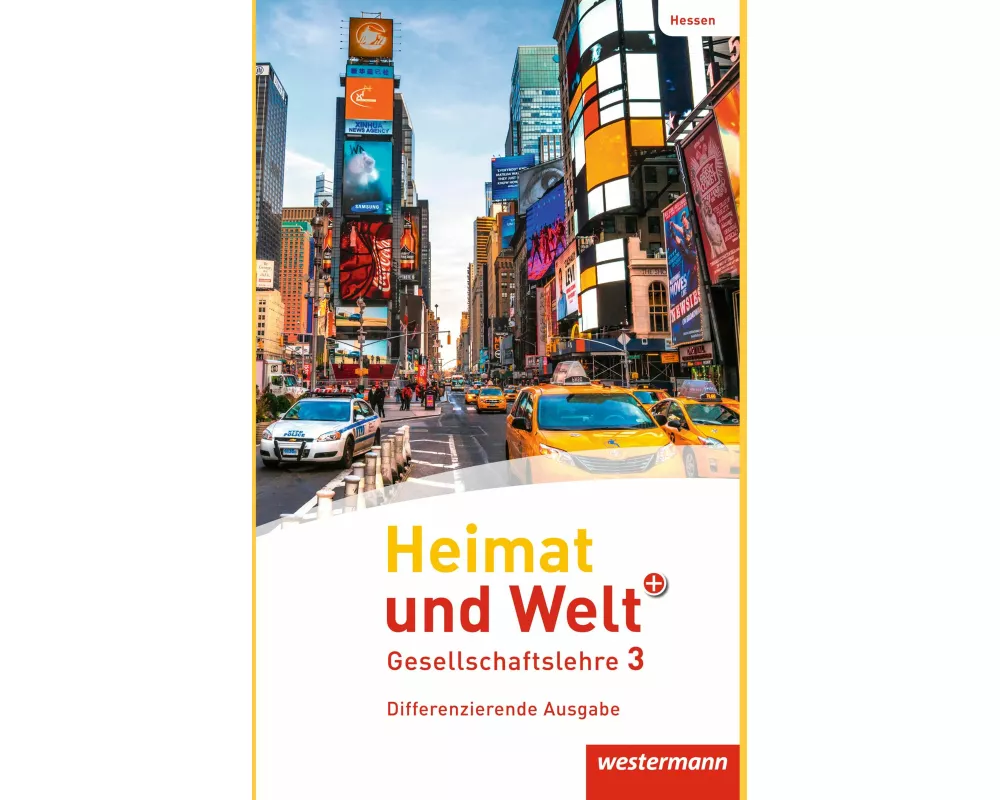 Heimat und Welt PLUS Gesellschaftslehre - Ausgabe 2013 für Hessen