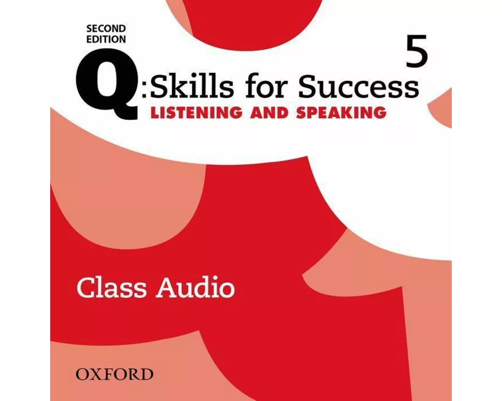 Q: Skills for Success: Level 5: Listening & Speaking Class Audio CD (x4)
