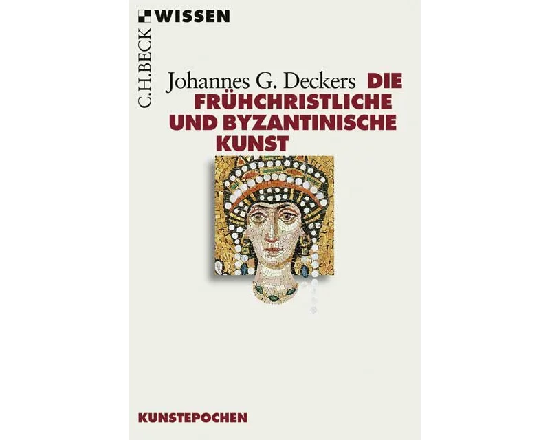 Die frühchristliche und byzantinische Kunst