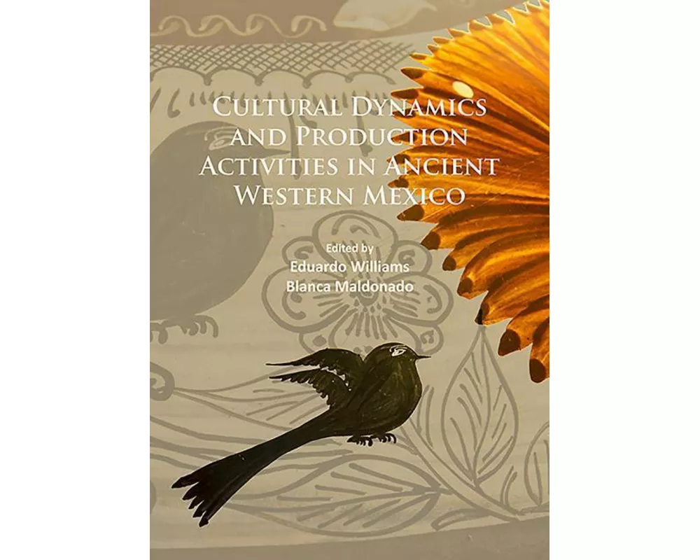 Cultural Dynamics and Production Activities in Ancient Western Mexico