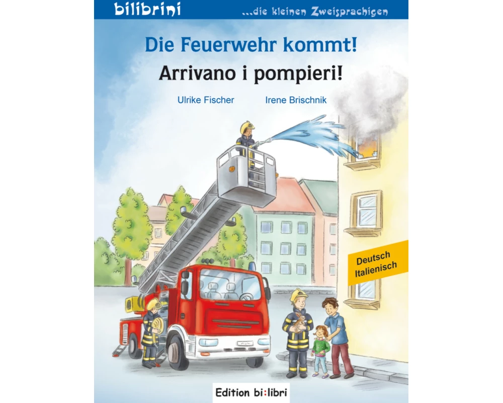 Die Feuerwehr kommt! Kinderbuch Deutsch-Italienisch