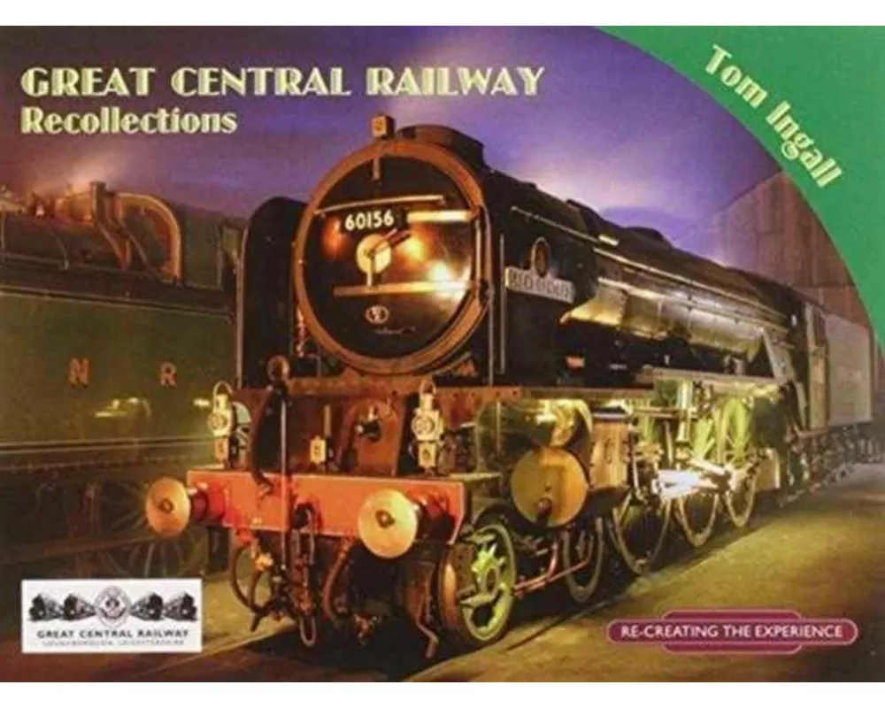 Great Central Railway Recollections