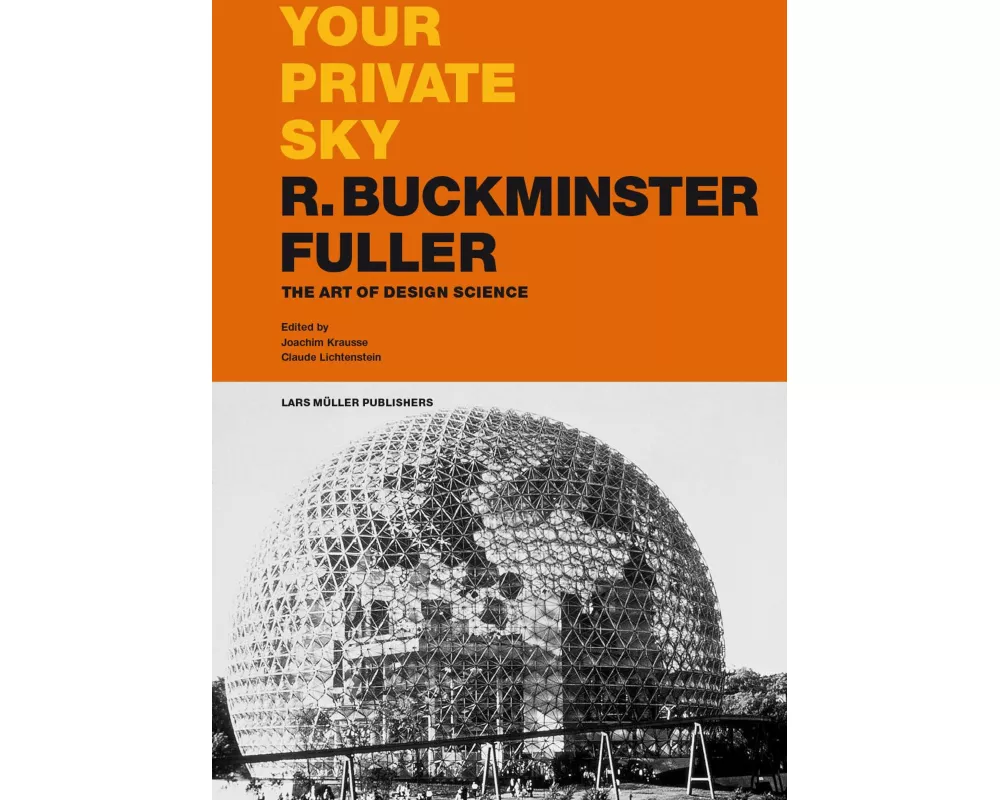 Your Private Sky – R. Buckminster Fuller
