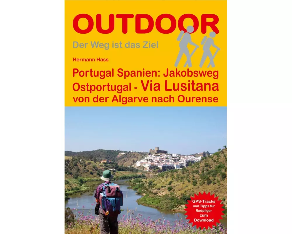 Portugal Spanien: Jakobsweg Ostportugal Via Lusitana von der Algarve nach Ourense