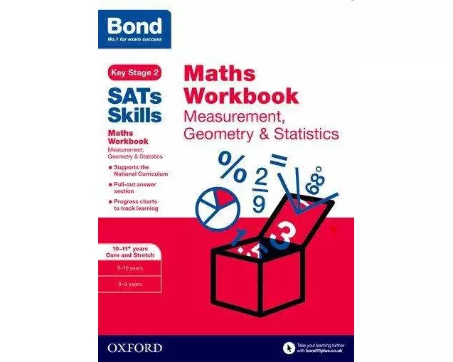 Bond SATs Skills: Maths Workbook: Measurement, Geometry & Statistics 10-11 Years