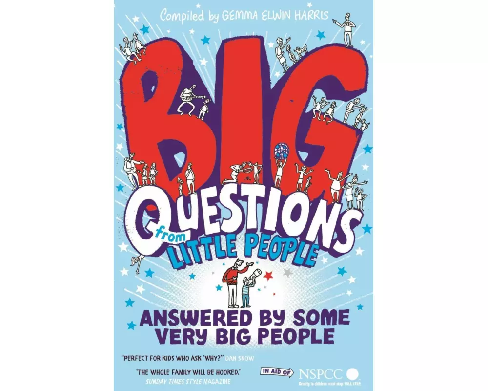 Big Questions From Little People . . . Answered By Some Very Big People