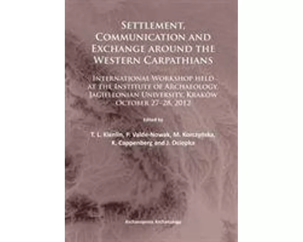 Settlement, Communication and Exchange Around the Western Carpathians