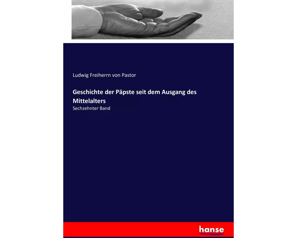 Geschichte der Päpste seit dem Ausgang des Mittelalters