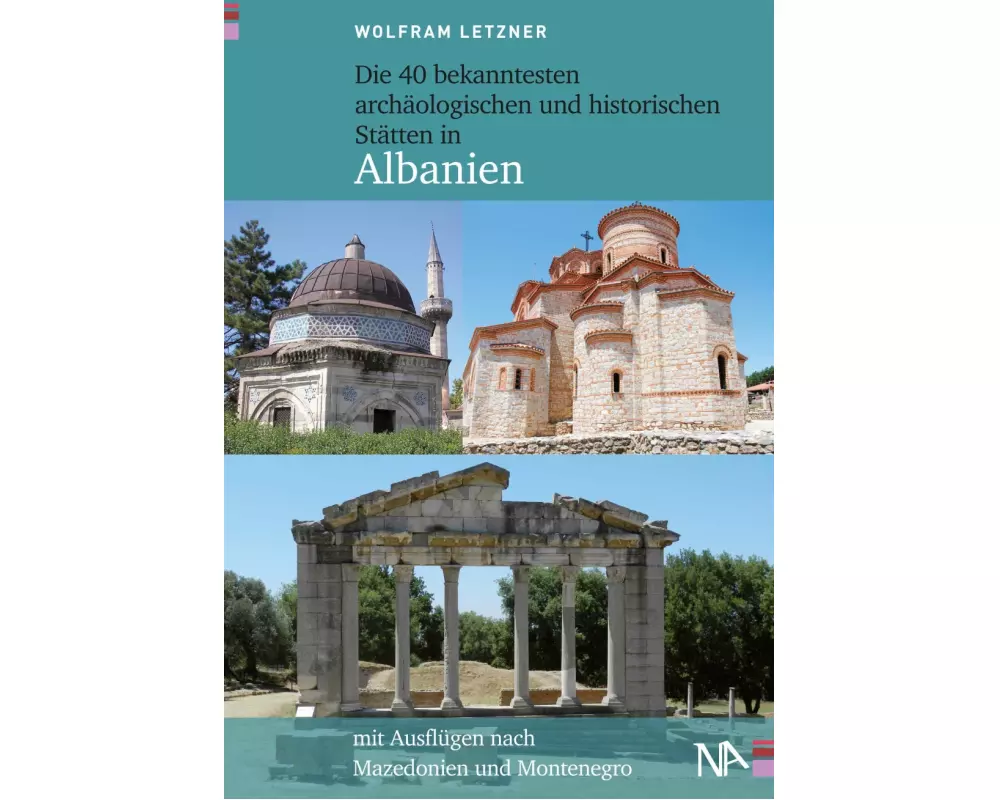 Die 40 bekanntesten archäologischen und historischen Stätten in Albanien