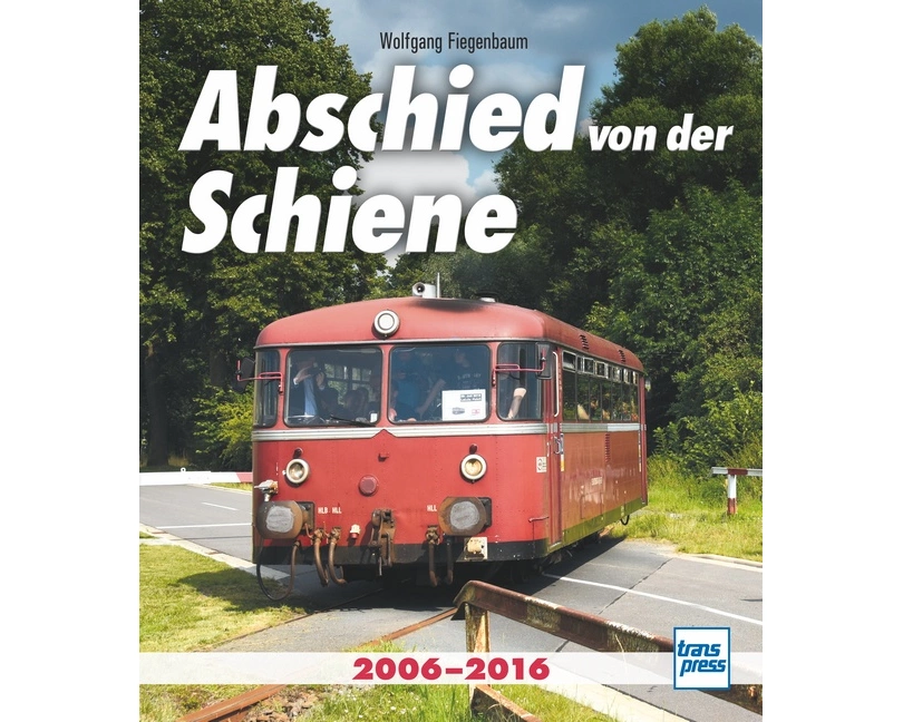 Abschied von der Schiene