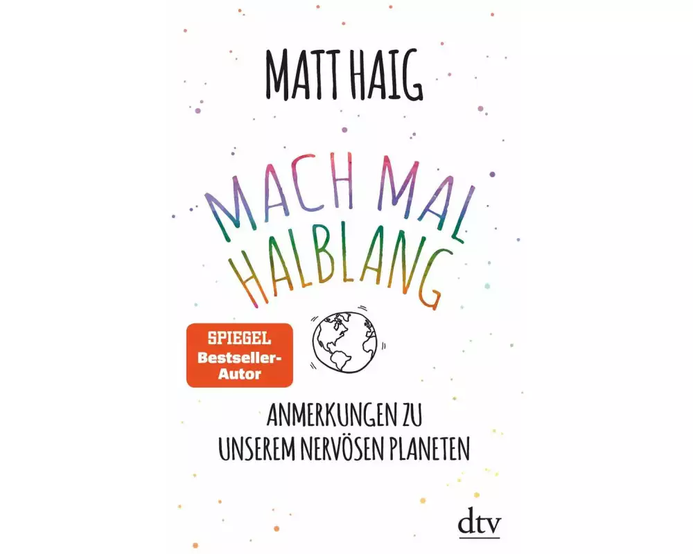 Mach mal halblang. Anmerkungen zu unserem nervösen Planeten