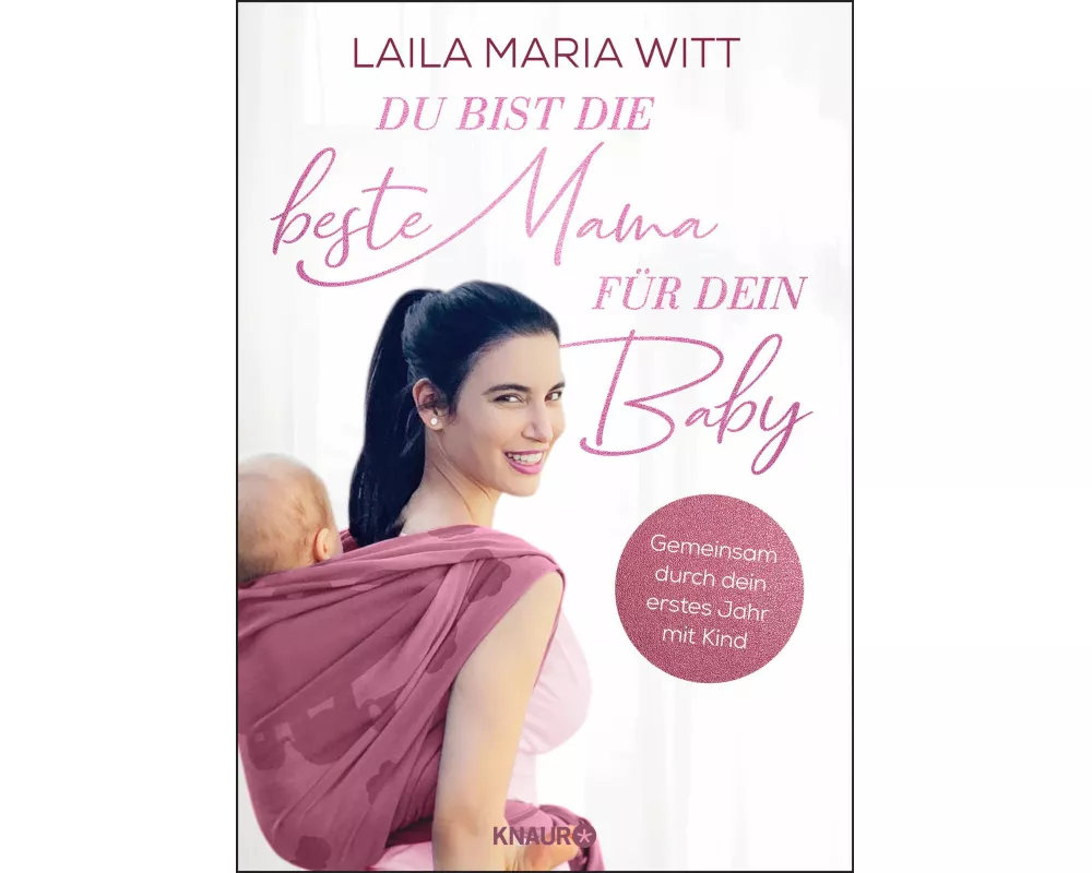 Du bist die beste Mama für dein Baby