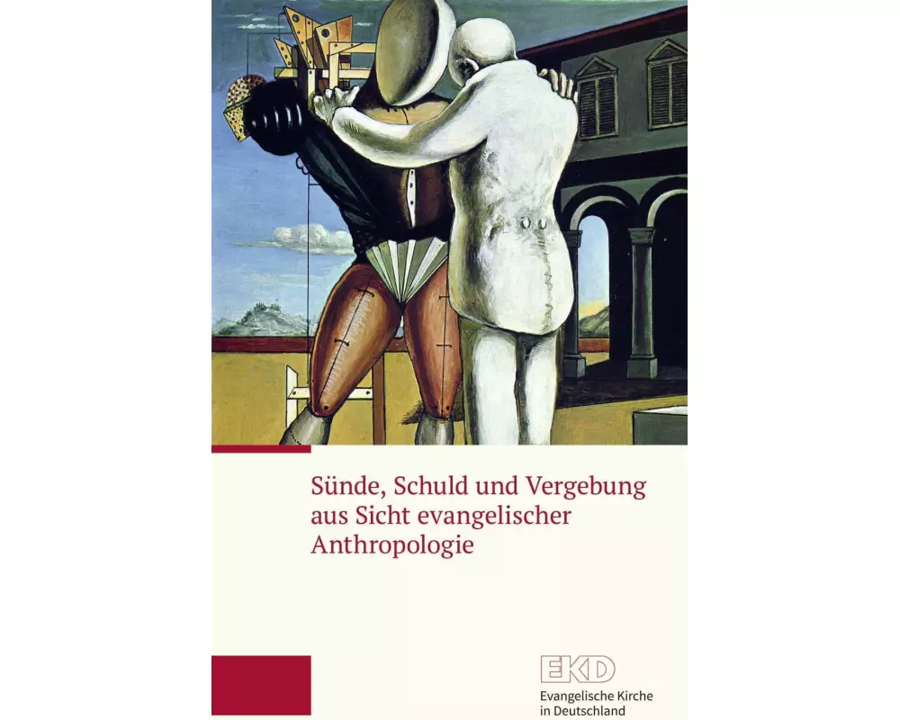 Sünde, Schuld und Vergebung aus Sicht evangelischer Anthropologie