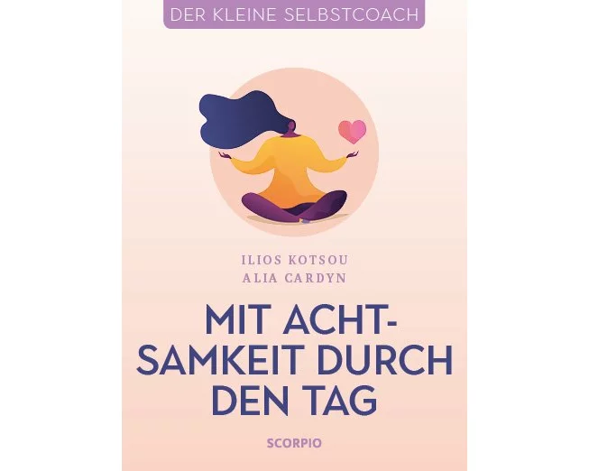 Mit Achtsamkeit durch den Tag