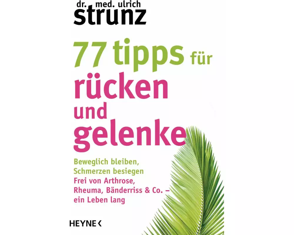 77 Tipps für Rücken und Gelenke