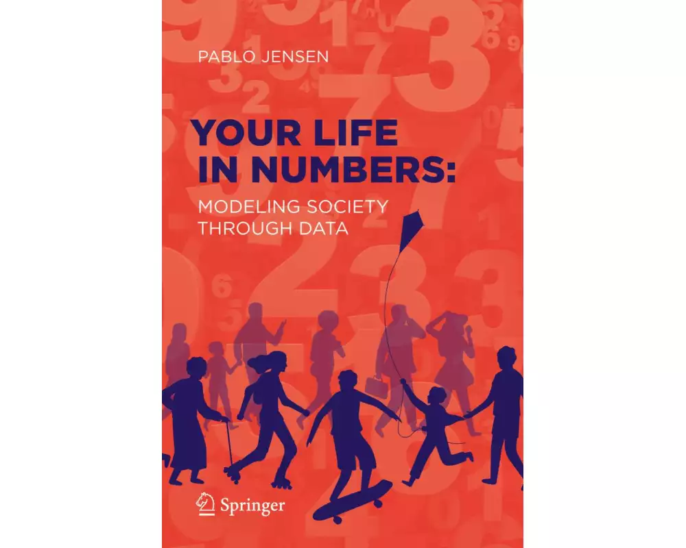 Your Life in Numbers: Modeling Society Through Data