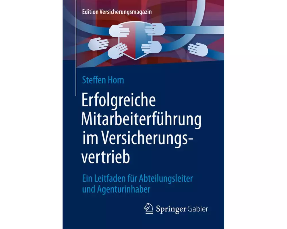 Erfolgreiche Mitarbeiterführung im Versicherungsvertrieb