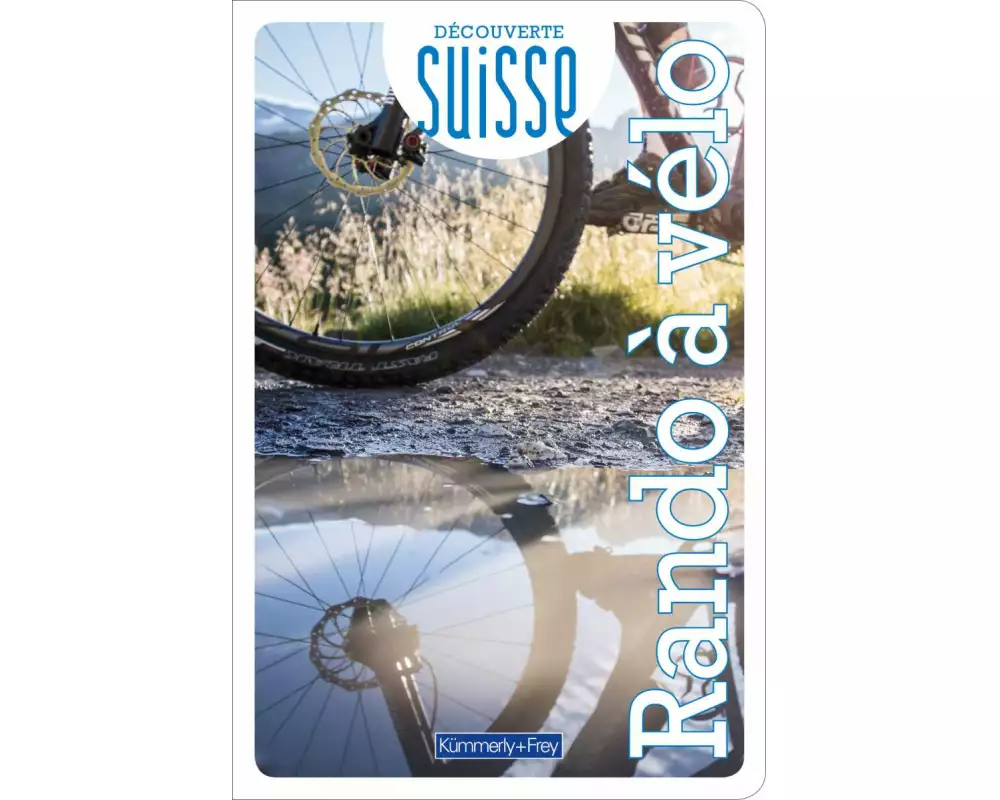 Kümmerly+Frey Erlebnis Schweiz Découverte Suisse - Rando à vélo