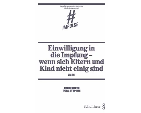 Einwilligung in die Impfung - wenn sich Eltern und Kind nicht einig sind