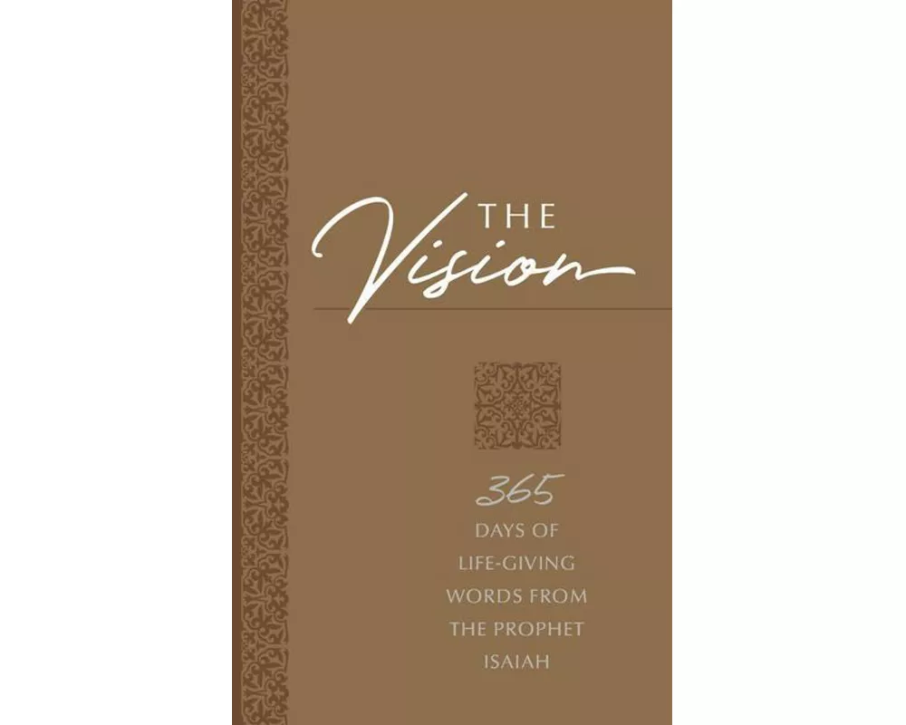 The Vision: 365 Days of Life-Giving Words from the Prophet Isaiah