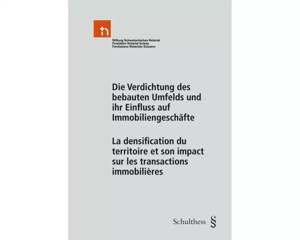 Die Verdichtung des bebauten Umfelds und ihr Einfluss auf Immobiliengeschäfte - La densification du territoire et son impact sur les transactions immo