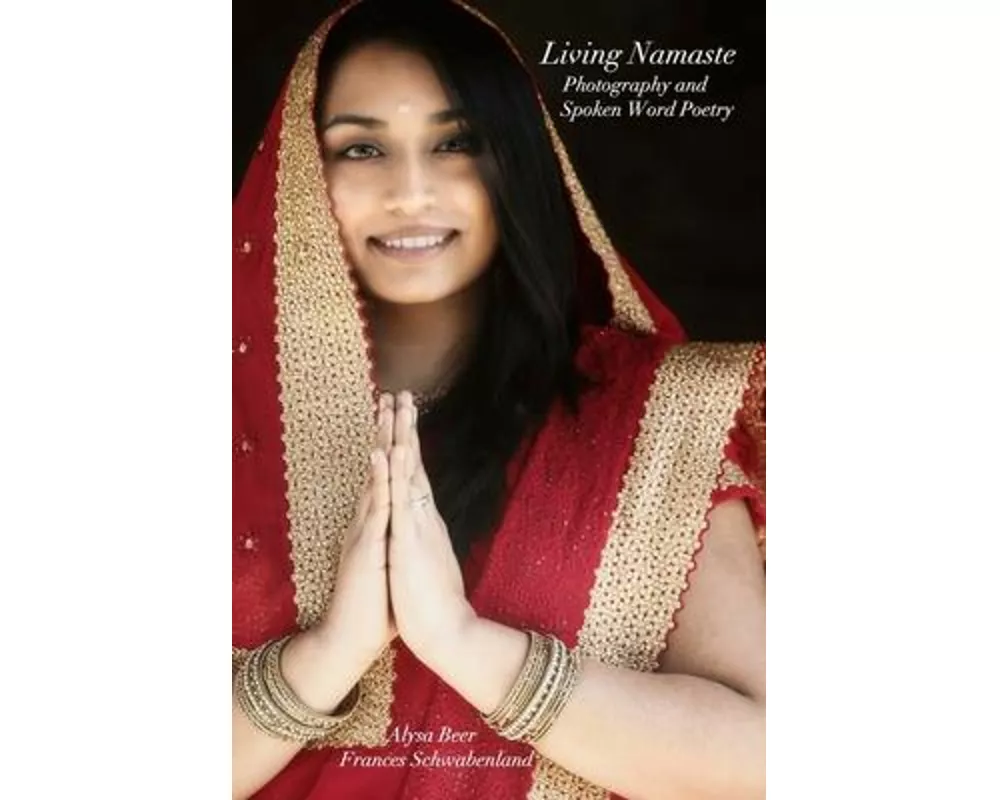 Living Namaste Photography and Spoken Word Poetry