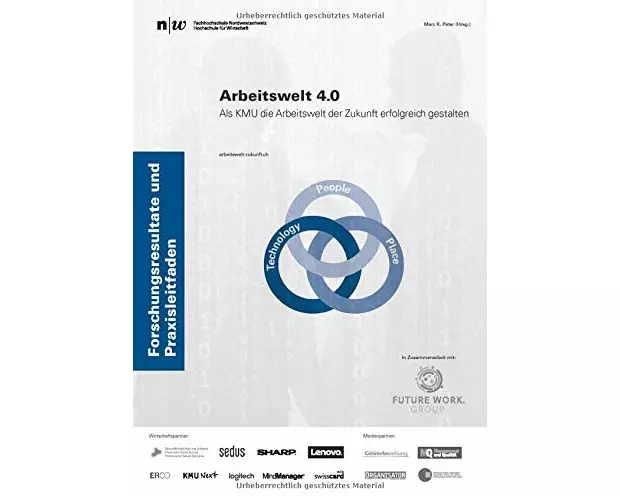 Arbeitswelt 4.0: Als KMU die Arbeitswelt der Zukunft erfolgreich gestalten