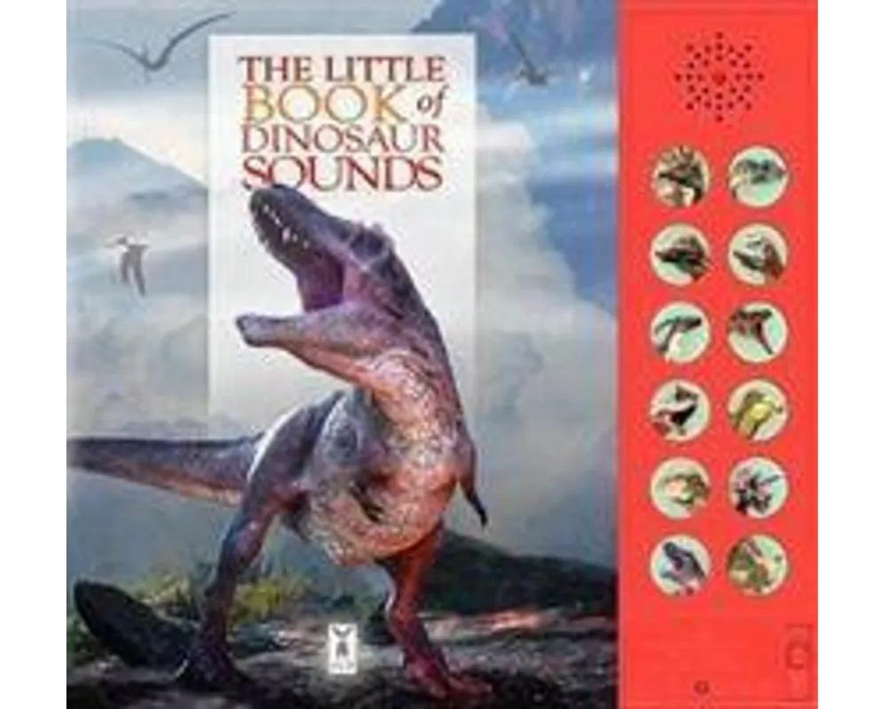 The Little Book of Dinosaur Sounds