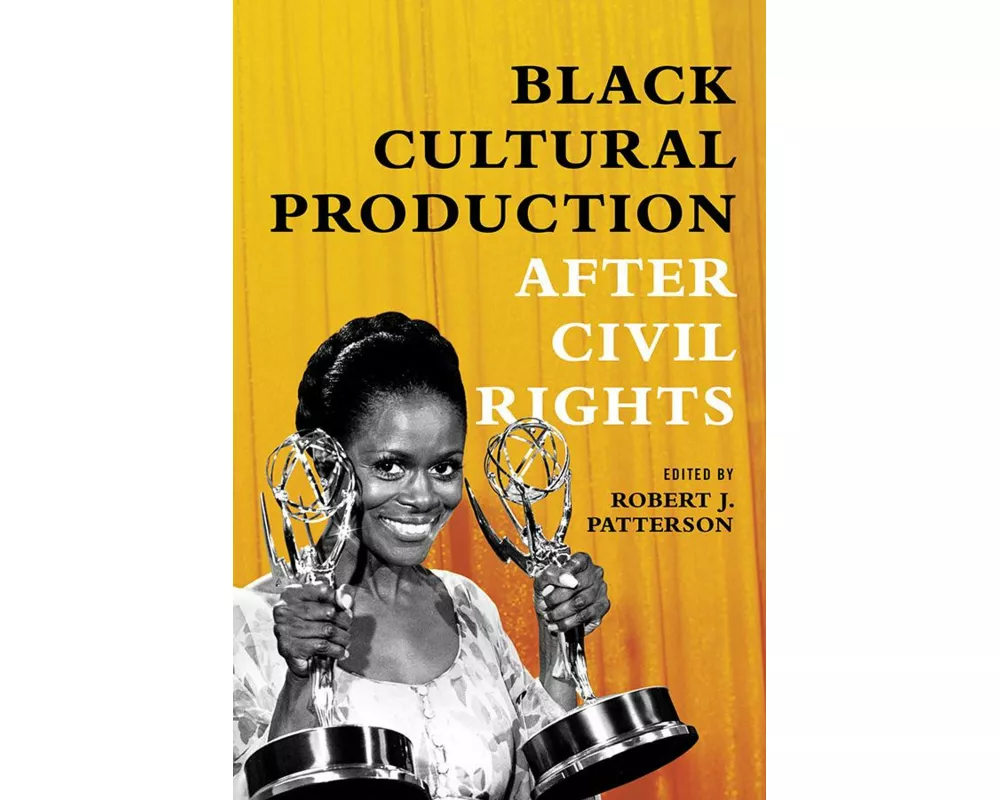 Black Cultural Production after Civil Rights