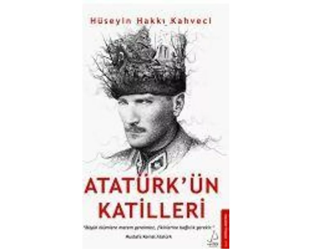 Atatürkün Katilleri