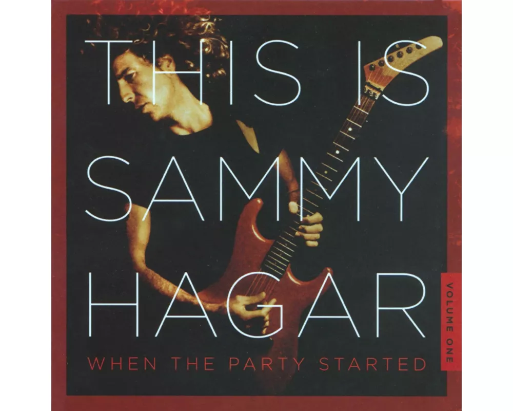 This Is Sammy Hagar:When The Party Started Vol.1
