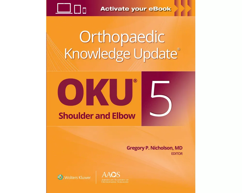 Orthopaedic Knowledge Update: Shoulder and Elbow 5: Print + Ebook