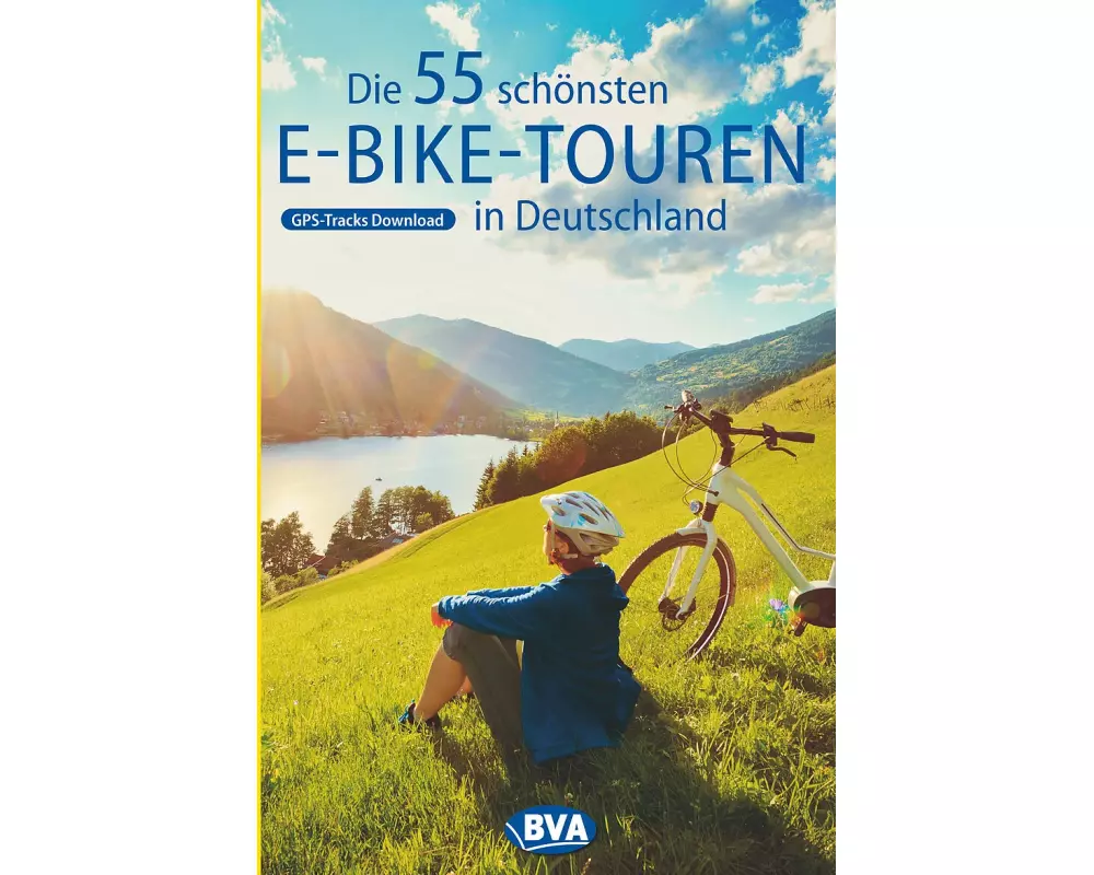 BVA Die 55 schönsten E-Bike Touren in Deutschland