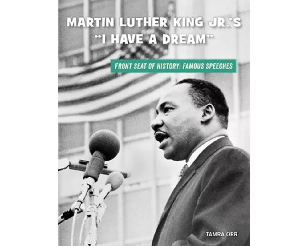 Martin Luther King Jr.'s I Have a Dream