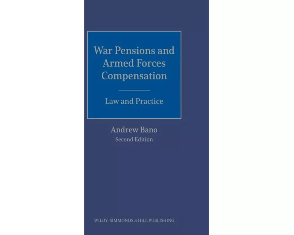 War Pensions and Armed Forces Compensation: Law and Practice