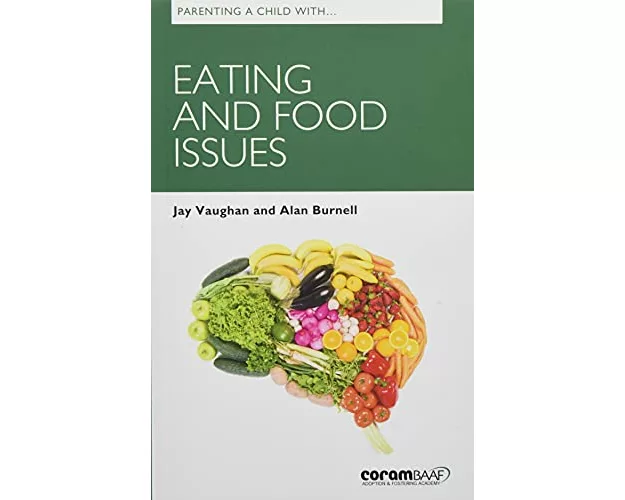 Parenting A Child With Eating And Food Issues