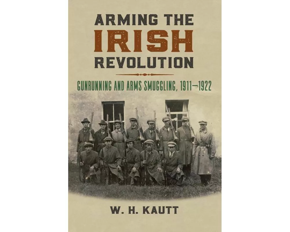 Arming the Irish Revolution