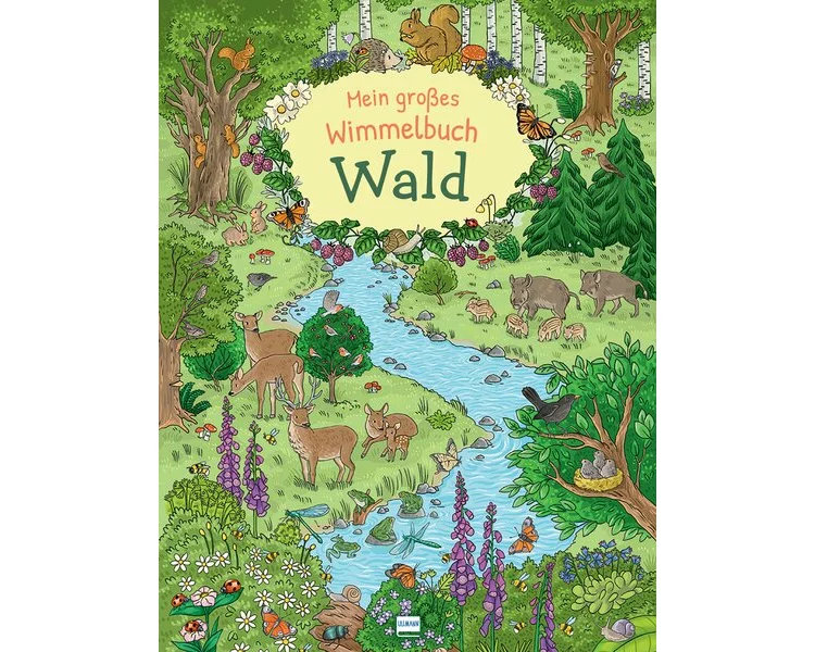 Mein großes Wimmelbuch Wald