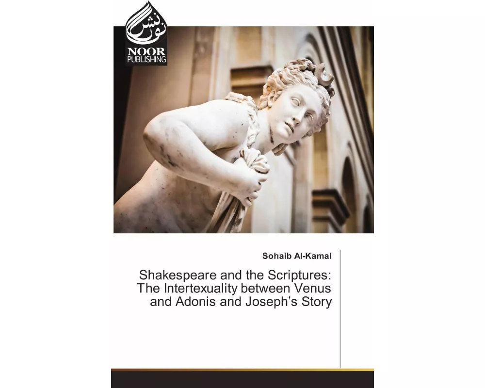 Shakespeare and the Scriptures: The Intertexuality between Venus and Adonis and Joseph's Story
