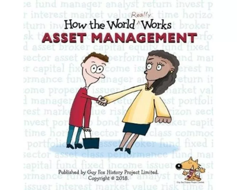 How the World REALLY Works: Asset Management
