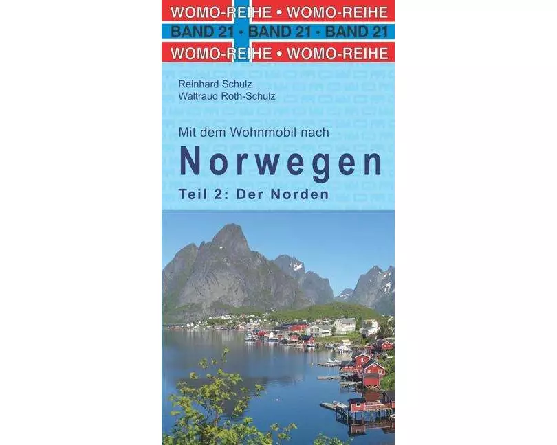 Mit dem Wohnmobil nach Norwegen. Teil 2: Der Norden