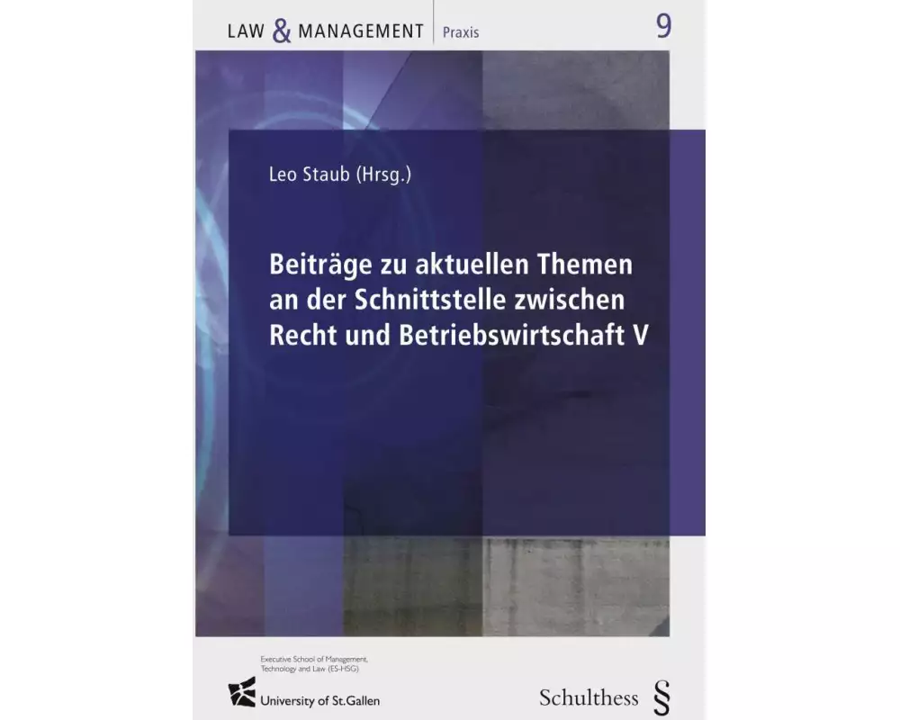 Beiträge zu aktuellen Themen an der Schnittstelle zwischen Recht und Betriebswirtschaft V