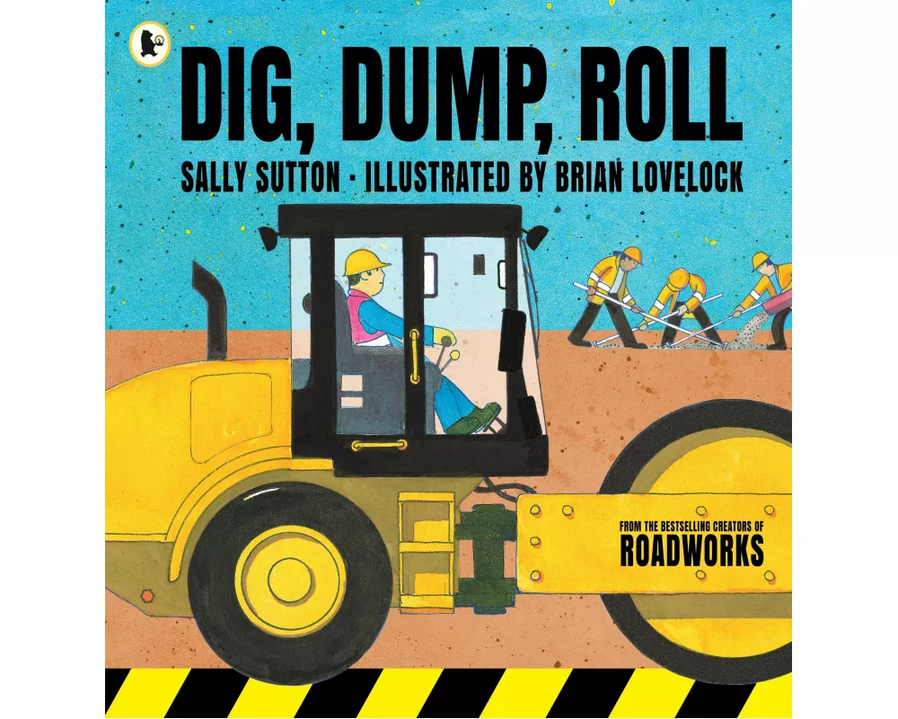Dig, Dump, Roll