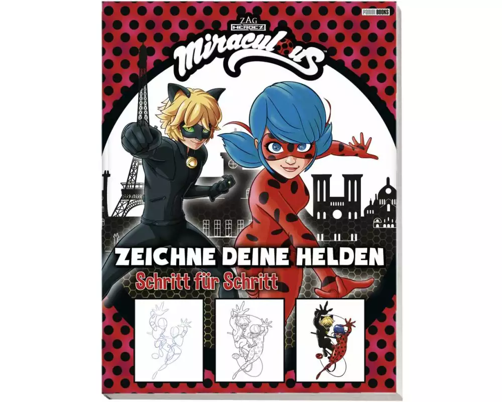 Miraculous: Zeichne deine Helden Schritt für Schritt