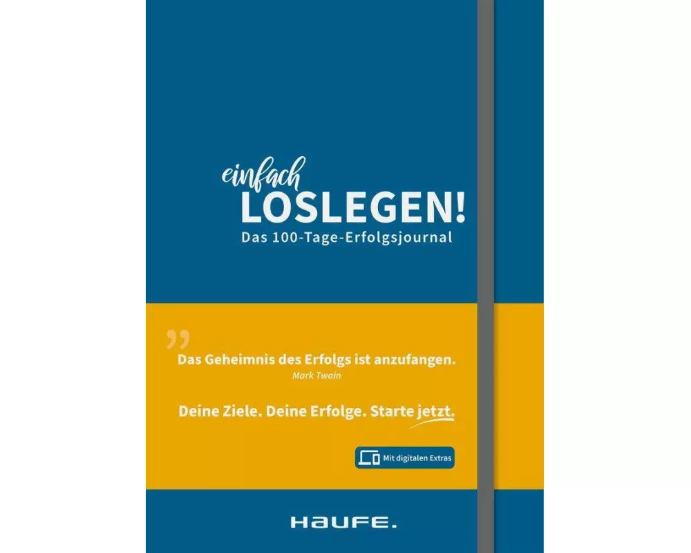 Einfach loslegen! Das 100-Tage-Erfolgsjournal
